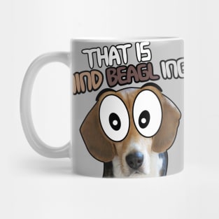 That is Mind BEAGLE ing Mug